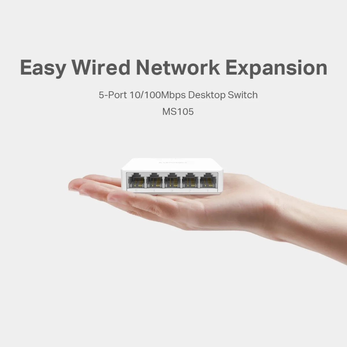 Mercusys MS105 5-Port 10/100Mbps Desktop Switch PORT: 5× 10/100 Mbps Ports