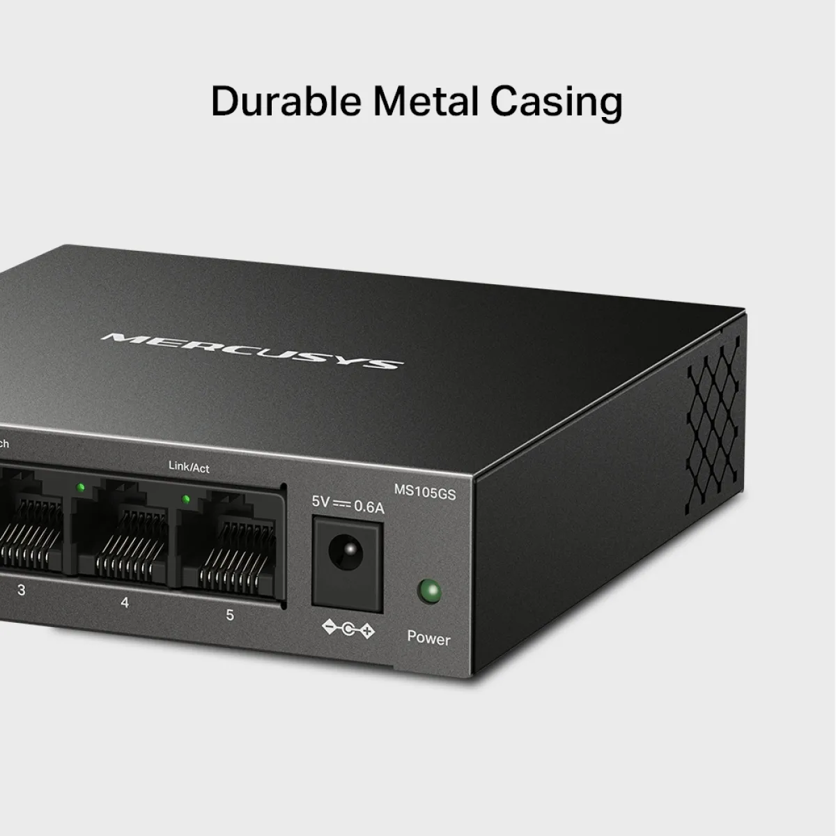 Mercusys MS105GS 5-Port Gigabit Desktop Switch PORT: 5× Gigabit Ports
