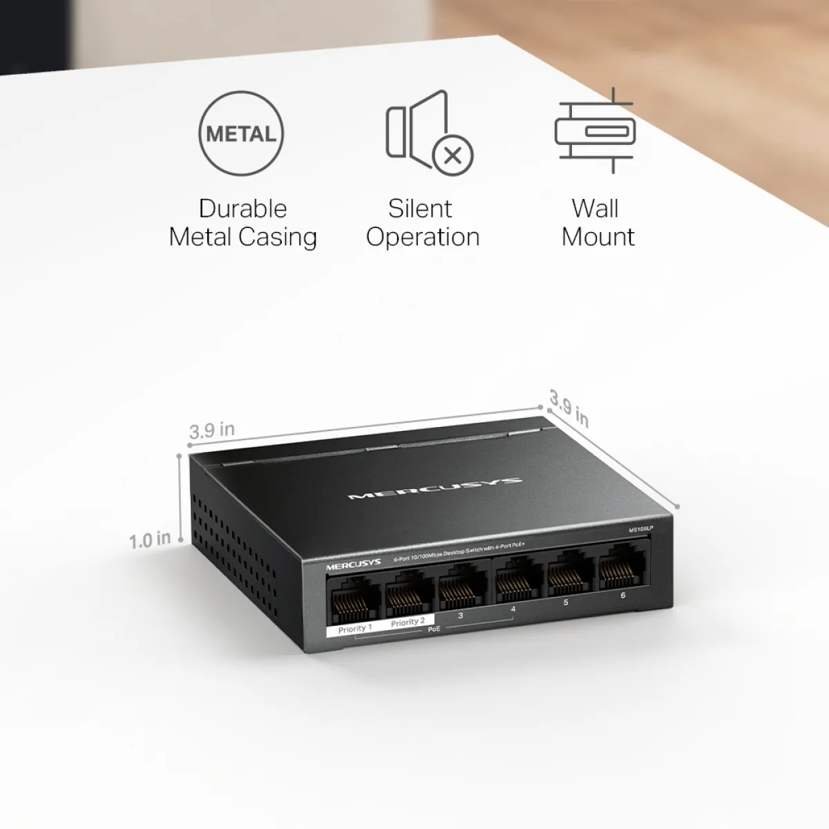 Mercusys MS106LP 6-Port 10/100 Mbps Desktop Switch with 4-Port PoE+ PORT: 4× 10/100 Mbps PoE+ Ports, 2× 10/100 Mbps Non-PoE Ports